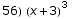 56)  (x + 3)^3