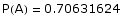 P(A) = 0.70631624